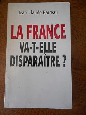 Immagine del venditore per La France va-t-elle disparaitre ? venduto da Frederic Delbos