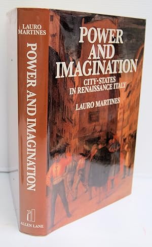 Immagine del venditore per POWER AND IMAGINATION CITY-STATES IN RENAISSANCE ITALY. venduto da Marrins Bookshop