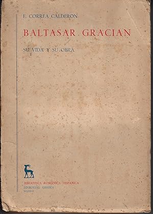 Baltasar Graciàn : su vida y su obra