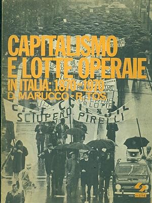 Seller image for Capitalismo e lotte operaie in Italia: 1870 - 1970 for sale by Librodifaccia