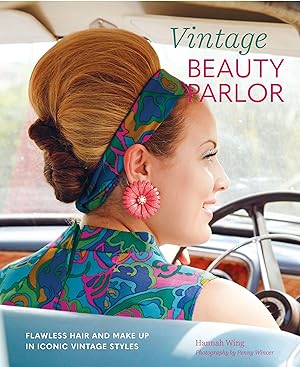 Bild des Verkufers fr Vintage Beauty Parlor: Step-By-Step Hair and Make-Up Looks in Iconic Vintage Styles zum Verkauf von moluna