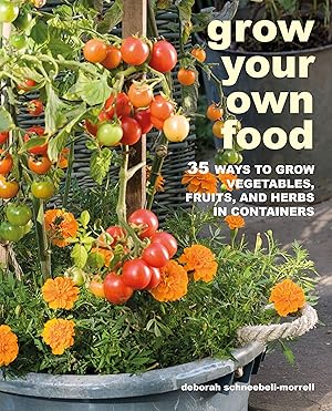Bild des Verkufers fr Grow Your Own Food: 35 Ways to Grow Vegetables, Fruits, and Herbs in Containers zum Verkauf von moluna