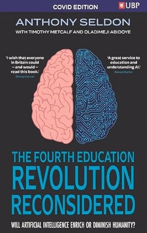 Bild des Verkufers fr The Fourth Education Revolution (Covid-19 Edition): Will Artificial Intelligence Liberate or Infantilise Humanity zum Verkauf von moluna