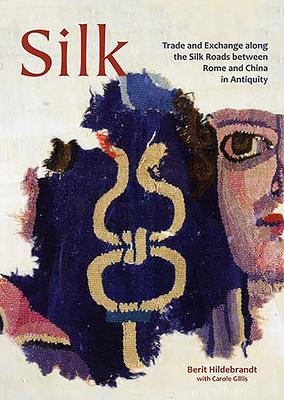 Seller image for Silk: Trade and Exchange Along the Silk Roads Between Rome and China in Antiquity for sale by moluna