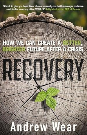 Bild des Verkufers fr Recovery: How We Can Create a Better, Brighter Future After a Crisis zum Verkauf von moluna
