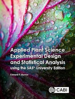 Image du vendeur pour Applied Plant Science Experimental Design and Statistical Analysis Using the SAS (R) University Edition mis en vente par moluna