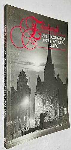 Seller image for Edinburgh: An Illustrated Architectural Guide for sale by Hadwebutknown
