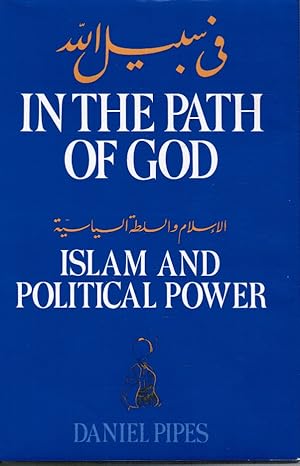 Immagine del venditore per In the Path of God: Islam and Political Power venduto da Bookshop Baltimore