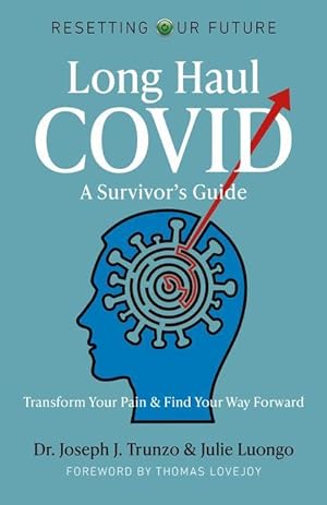 Seller image for Long Haul Covid: A Survivor\ s Guide: Transform Your Pain & Find Your Way Forward for sale by moluna