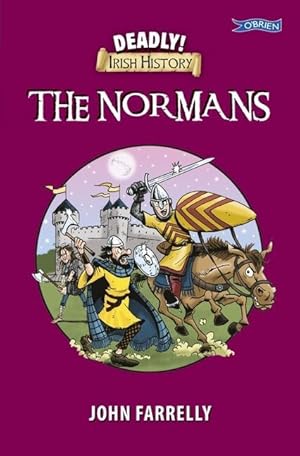Imagen del vendedor de Deadly! Irish History - The Normans a la venta por moluna