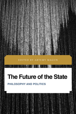 Image du vendeur pour The Future of the State: Philosophy and Politics (Paperback or Softback) mis en vente par BargainBookStores