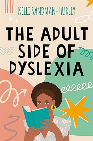 Bild des Verkufers fr The Adult Side of Dyslexia zum Verkauf von moluna