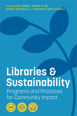 Seller image for Libraries and Sustainability: Programs and Practices for Community Impact (Paperback or Softback) for sale by BargainBookStores