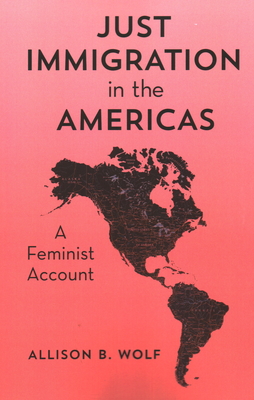 Image du vendeur pour Just Immigration in the Americas: A Feminist Account (Paperback or Softback) mis en vente par BargainBookStores