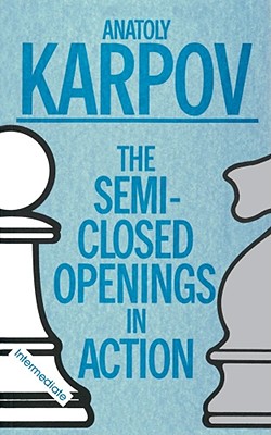 Seller image for The Semi-Closed Openings in Action (Paperback or Softback) for sale by BargainBookStores