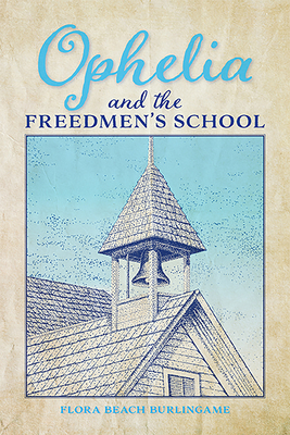 Seller image for Ophelia and the Freedmen's School (Paperback or Softback) for sale by BargainBookStores