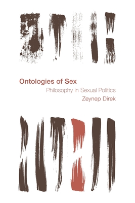 Image du vendeur pour Ontologies of Sex: Philosophy in Sexual Politics (Paperback or Softback) mis en vente par BargainBookStores