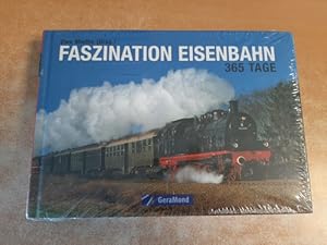 Faszination Eisenbahn - 365 Tage