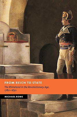 Immagine del venditore per From Reich to State: The Rhineland in the Revolutionary Age, 1780-1830 (Paperback or Softback) venduto da BargainBookStores