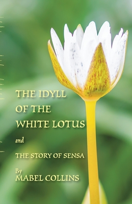 Immagine del venditore per The Idyll of the White Lotus and The Story of Sensa: With a commentary on The Idyll by Tallapragada Subba Rao (Paperback or Softback) venduto da BargainBookStores