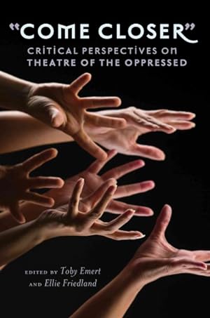 Immagine del venditore per Come Closer : Critical Perspectives on Theatre of the Oppressed venduto da GreatBookPrices
