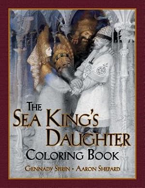Seller image for The Sea King's Daughter Coloring Book: A Grayscale Adult Coloring Book and Children's Storybook Featuring a Lovely Russian Legend (Paperback or Softback) for sale by BargainBookStores