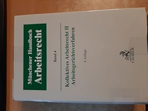 Seller image for Mnchener Handbuch zum Arbeitsrecht Bd. 4: Kollektives Arbeitsrecht II, Arbeitsgerichtsverfahren for sale by Gebrauchtbcherlogistik  H.J. Lauterbach