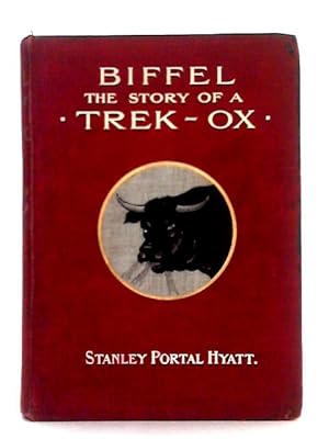 Image du vendeur pour Biffel; the Story of a Trek Ox mis en vente par World of Rare Books