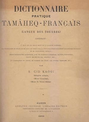 Dictionnaire pratique français-tamâheq. Dictionnaire pratique tamâheq-français (Langue des Touareg)