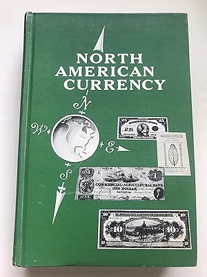 Bild des Verkufers fr North American Currency The Standard Paper Money Reference zum Verkauf von Sheapast Art and Books