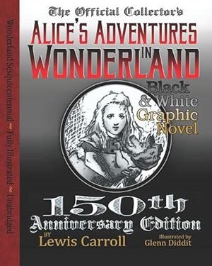 Bild des Verkufers fr Alice's Adventures in Wonderland: Official 150th Anniversary Edition Unabridged Graphic Novel (Paperback) zum Verkauf von AussieBookSeller