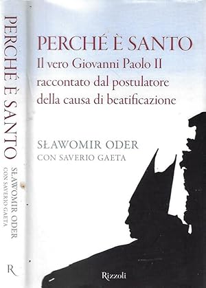 Bild des Verkufers fr Perch  santo. Il vero Giovanni Paolo II raccontato dal postulatore della causa della beatificazione zum Verkauf von Biblioteca di Babele