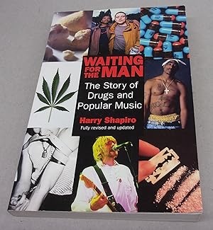 Seller image for Waiting for the Man The Story of Drugs and Popular Music for sale by Baggins Book Bazaar Ltd