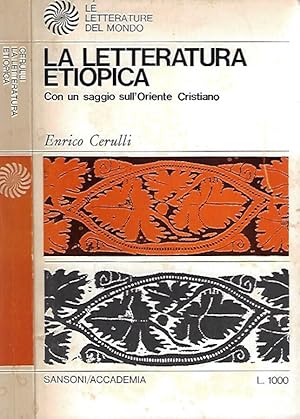 Imagen del vendedor de La letteratura etiopica Con un saggio sull'Oriente Cristiano a la venta por Biblioteca di Babele