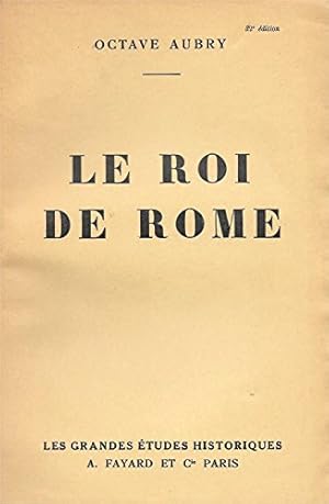 Bild des Verkufers fr Le roi de rome zum Verkauf von Ammareal
