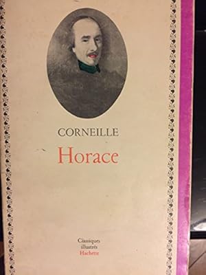 Image du vendeur pour Corneille. Horace : Tragdie, 1640. Avec un tableau de concordances chronologiques, une notice. des notes. par Maurice Chruzel mis en vente par Ammareal