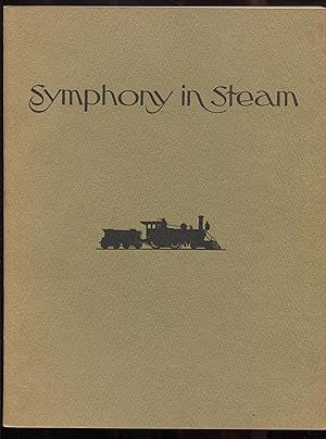 Seller image for Symphony in Steam, History and Development of the 4-4-0 American Type Locomotive for sale by RT Books