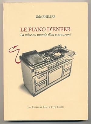 Bild des Verkufers fr Le piano d' enfer La mise au monde d'un restaurant zum Verkauf von Ammareal
