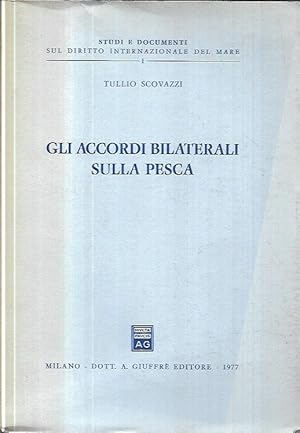 Seller image for Gli accordi bilaterali sulla pesca for sale by Messinissa libri