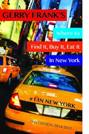 Seller image for Gerry Frank's Where to Find It, Buy It, Eat It in New York for sale by Redux Books