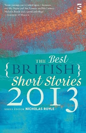 Image du vendeur pour The Best British Short Stories 2013. Edited by Nicholas Royle mis en vente par moluna