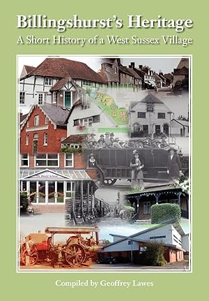 Seller image for Billingshurst Heritage - A Short History of a West Sussex Village for sale by moluna
