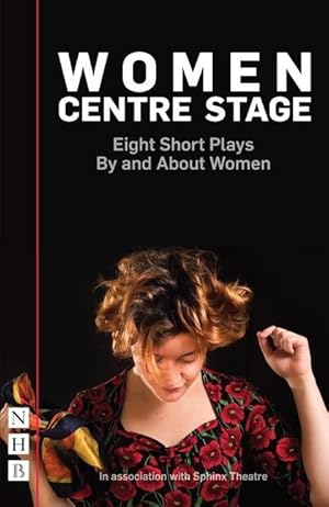 Bild des Verkufers fr Women Centre Stage: Eight Short Plays By and About Women zum Verkauf von moluna