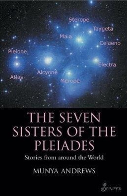 Bild des Verkufers fr The Seven Sisters of the Pleiades: Stories from Around the World zum Verkauf von moluna