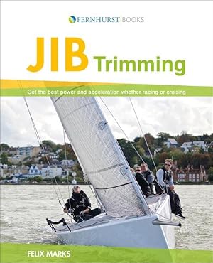 Bild des Verkufers fr Jib Trimming - Get the Best Performance and Acceleration Whether Racing or Cruising zum Verkauf von moluna