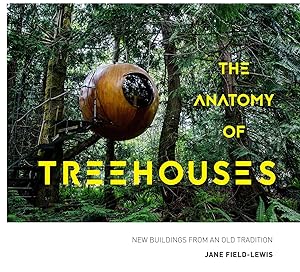 Seller image for The Anatomy of Treehouses for sale by moluna