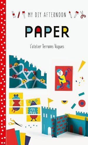 Bild des Verkufers fr My DIY Afternoon: Paper zum Verkauf von moluna