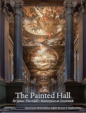 Bild des Verkufers fr The Painted Hall: Sir James Thornhill\ s Masterpiece at Greenwich zum Verkauf von moluna