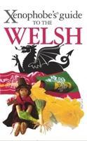 Bild des Verkufers fr The Xenophobe\ s Guide to the Welsh zum Verkauf von moluna