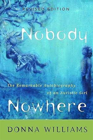 Bild des Verkufers fr Nobody Nowhere: The Remarkable Autobiography of an Autistic Girl zum Verkauf von moluna